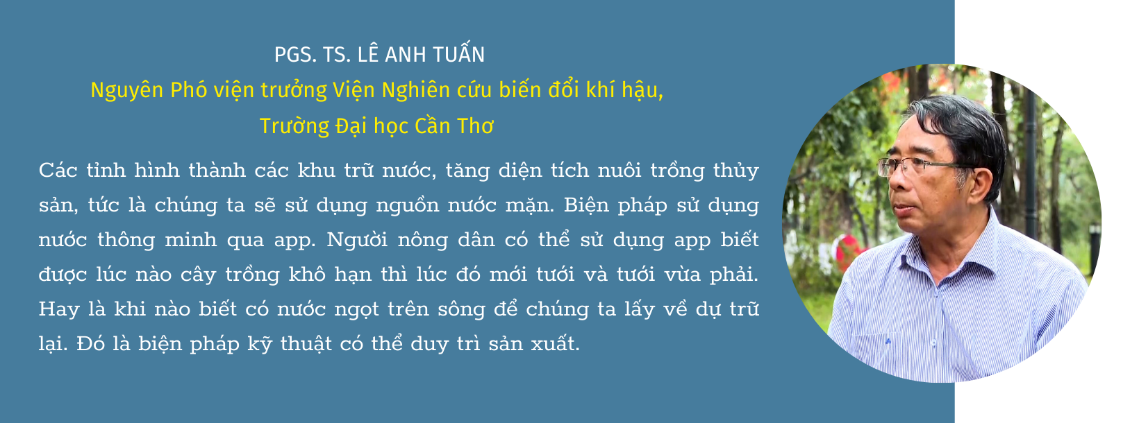 Phó giáo sư, Tiến sĩ Lê Anh Tuấn – Chuyên gia Nghiên cứu biến đổi khí hậu, Trường Đại học Cần Thơ